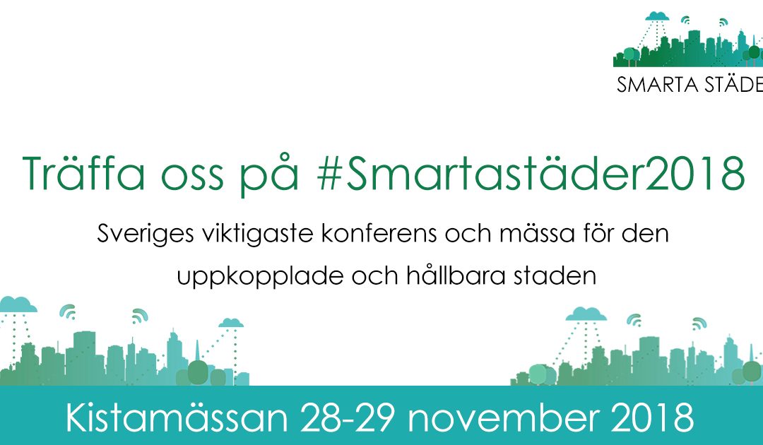 Träffas oss på Smarta Städer 2018!